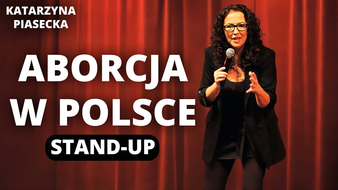 Katarzyna Piasecka - ABORCJA W POLSCE (2023) (Stand-Up)