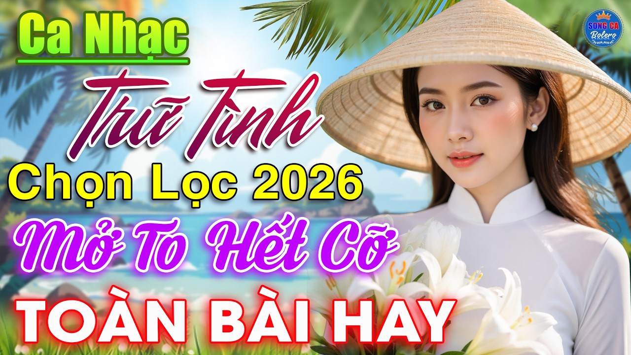 Đ&Acirc;Y Mới L&agrave; Nhạc V&agrave;ng Nghe Về Đ&ecirc;m Cực &Ecirc;m Tai 🔴 Album Trữ T&igrave;nh Bolero Mới Nhất 2026, TO&Agrave;N B&Agrave;I HAY