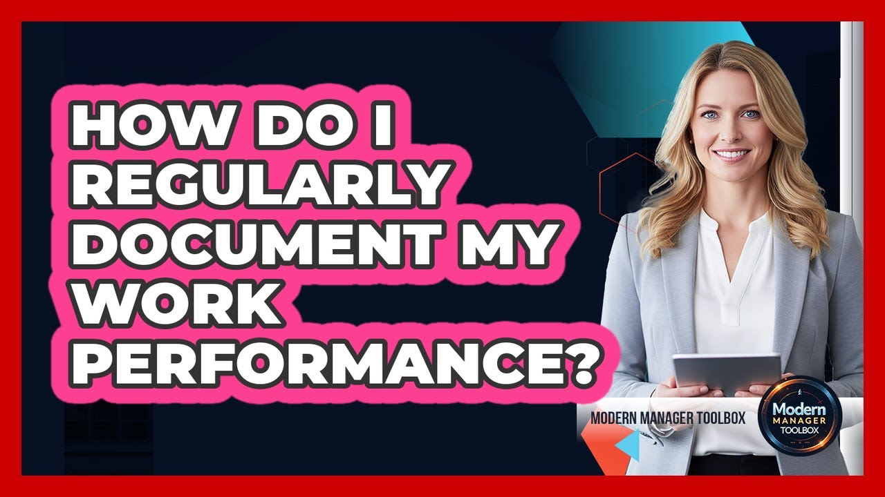 How Do I Regularly Document My Work Performance?
