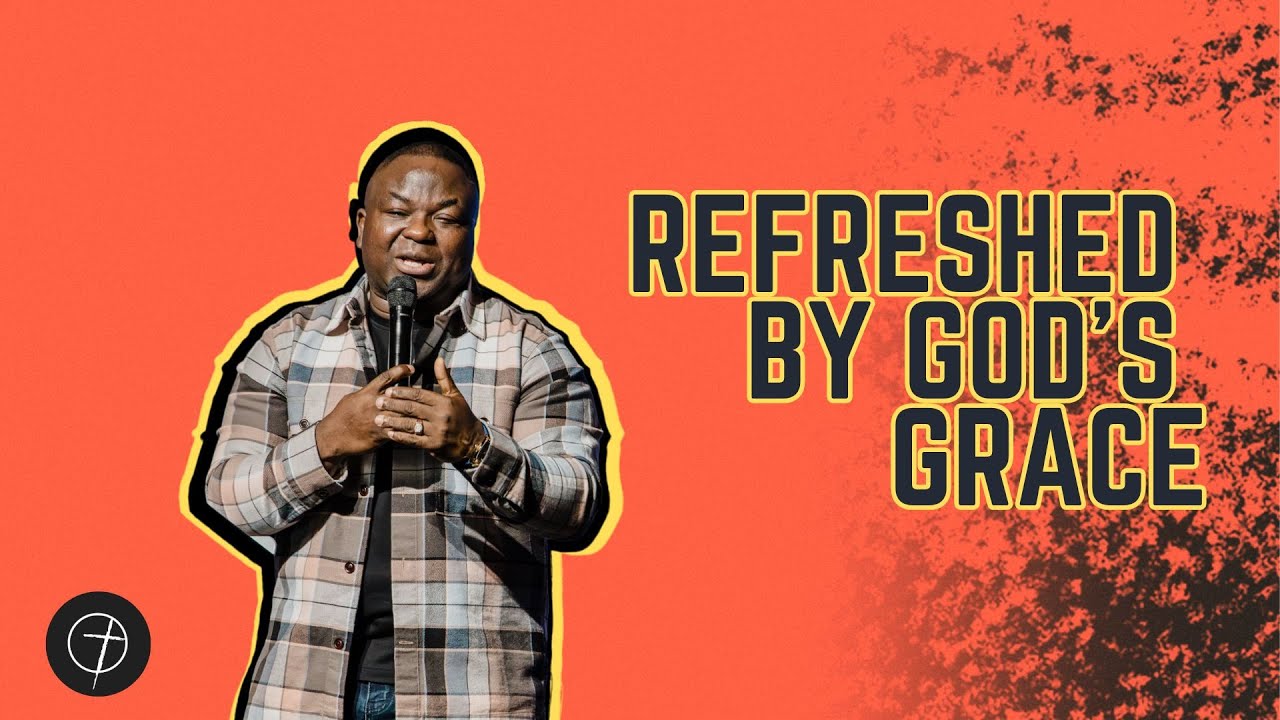 Refreshed By God's Grace | Pastor Lanre Ijaola | Life Link Church