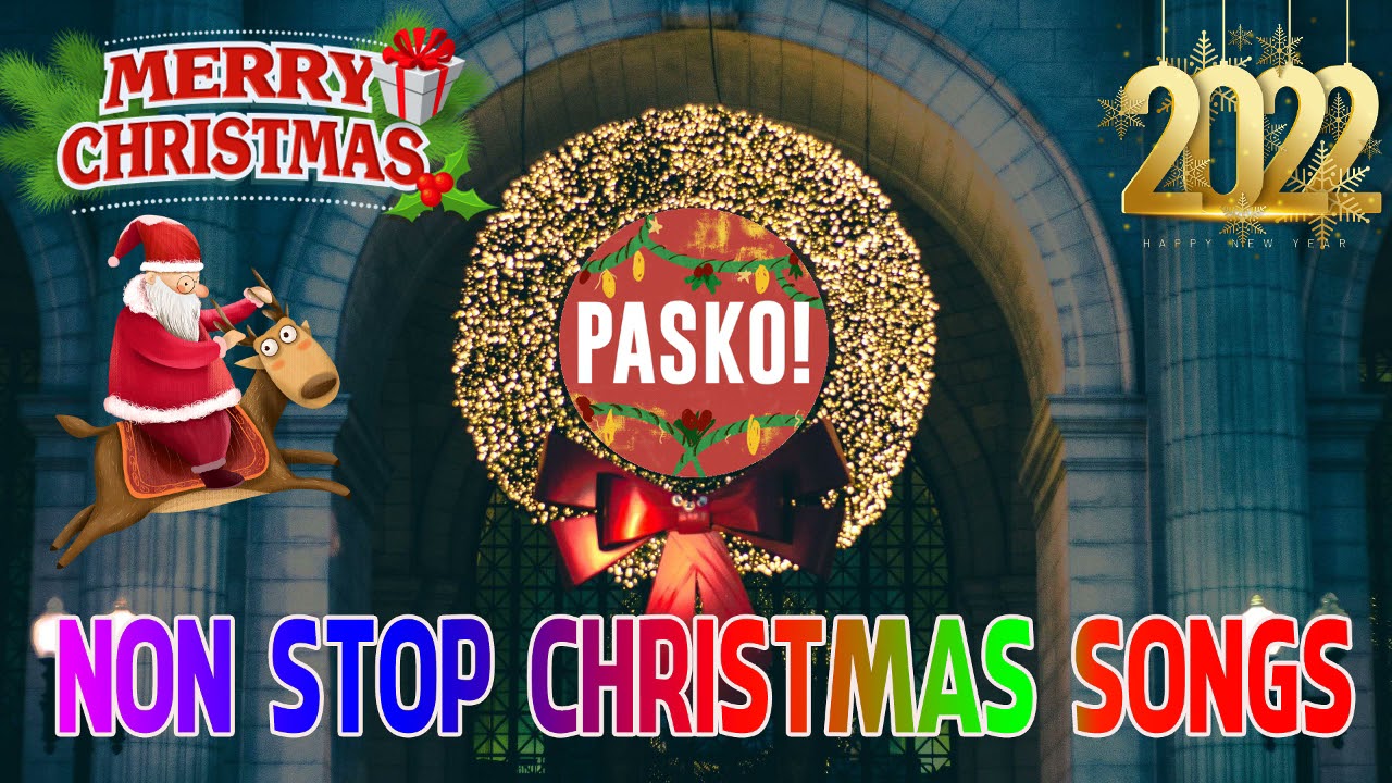 Top  Christmas Nonstop Songs 2022 - Best Tagalog Christmas Songs Collection - Paskong Pinoy 2022
