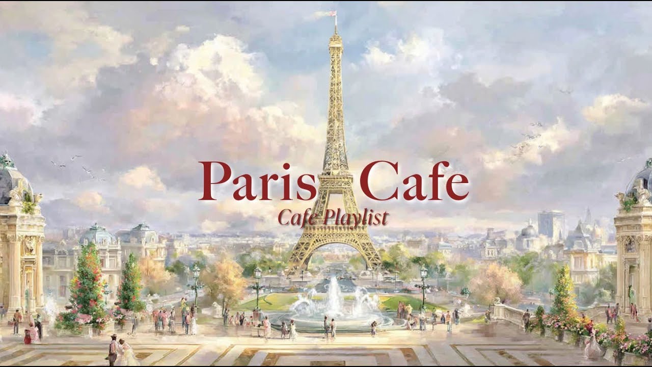 𝐒𝐮𝐧𝐧𝐲 𝐏𝐚𝐫𝐢𝐬 ☀️ Happy French Music — Best View of Eiffel Tower | Relax & Study