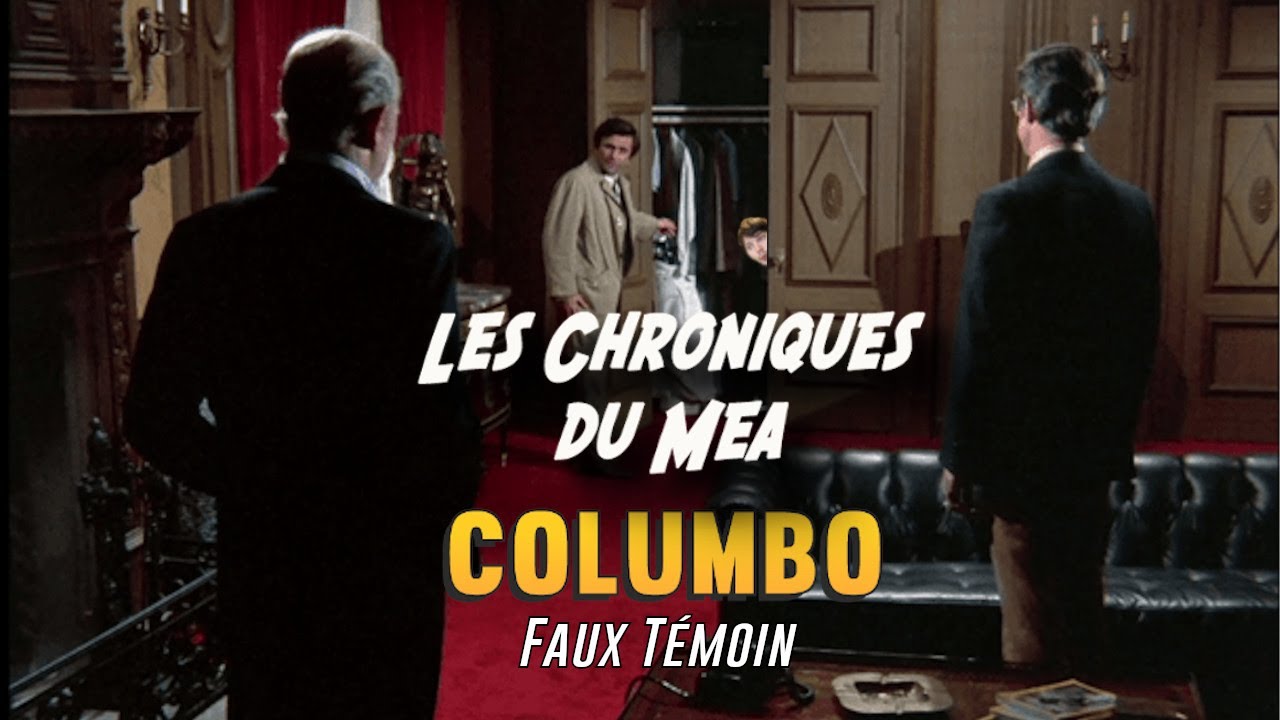 Columbo : Faux Témoin - Les Chroniques du Mea