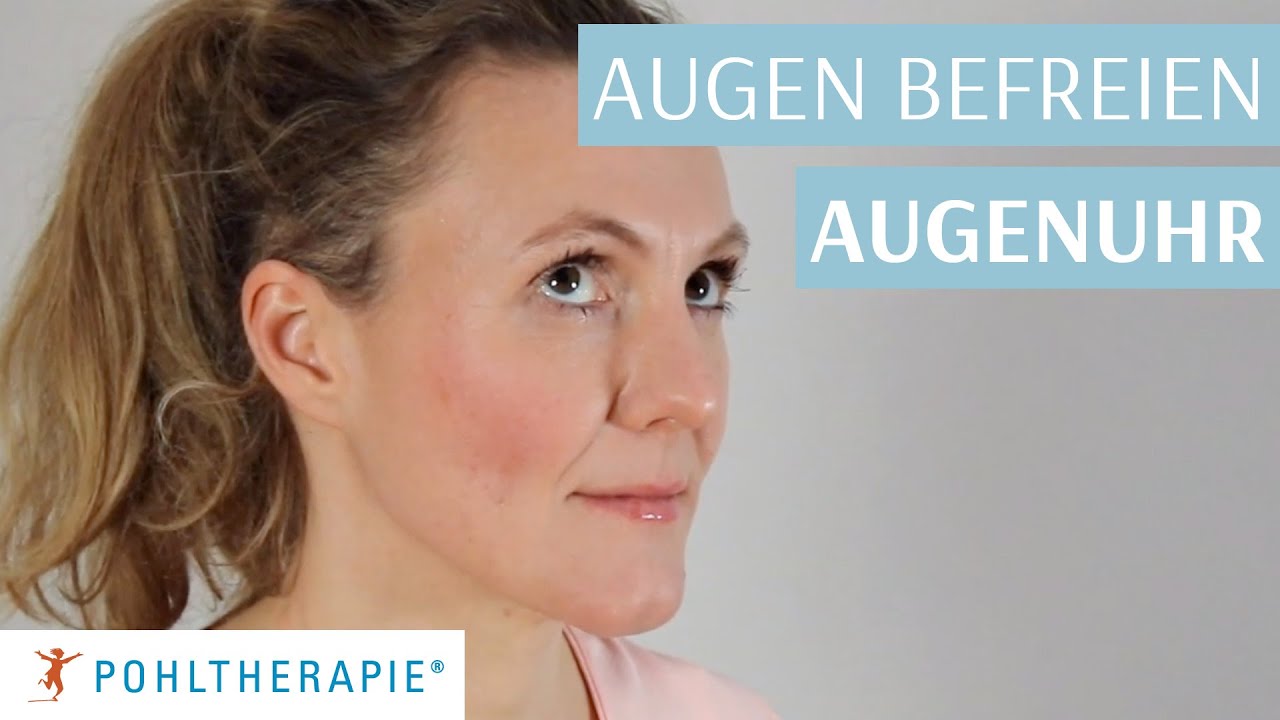 &Uuml;bung: Die Augen befreien mit der Augenuhr