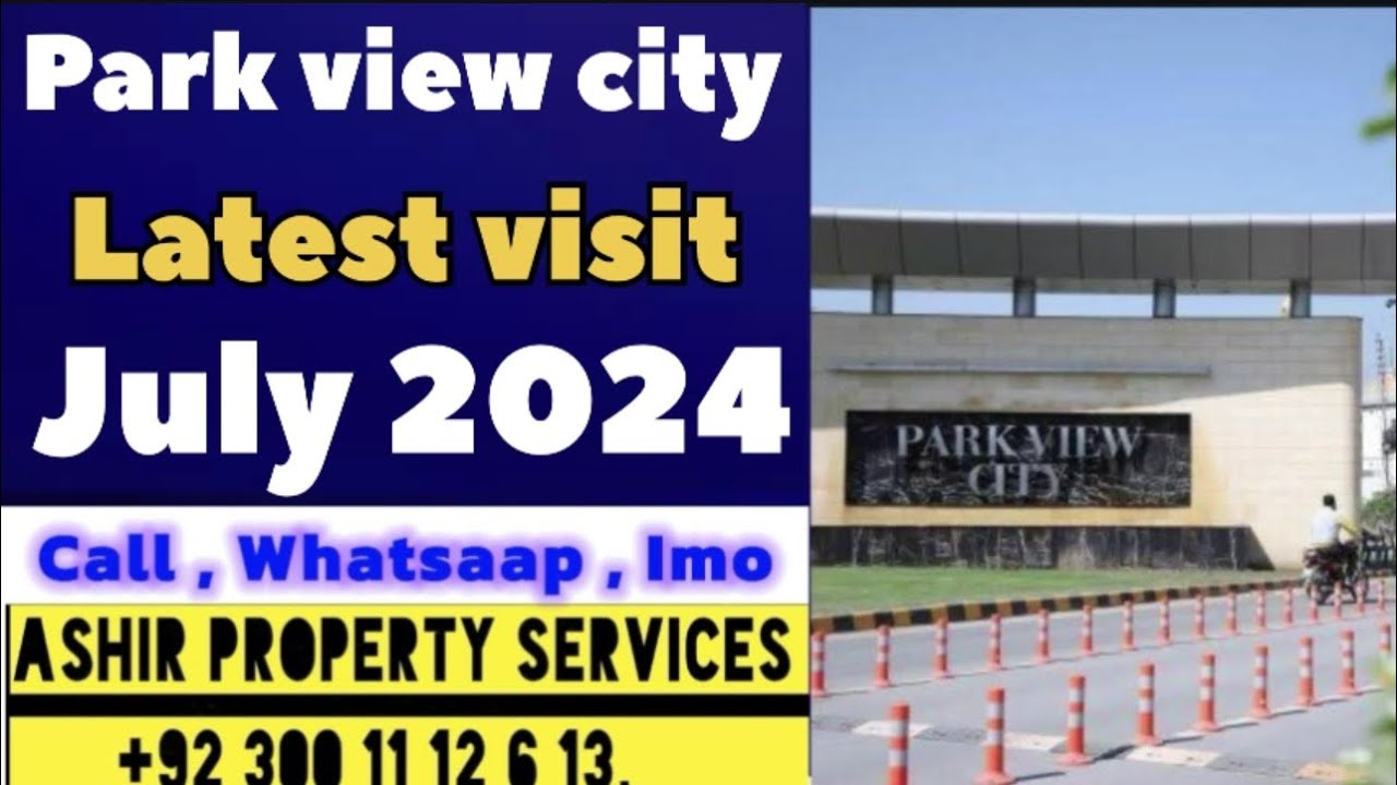 Park view city lahore latest visit july 2024. New deal on easy instalment plan