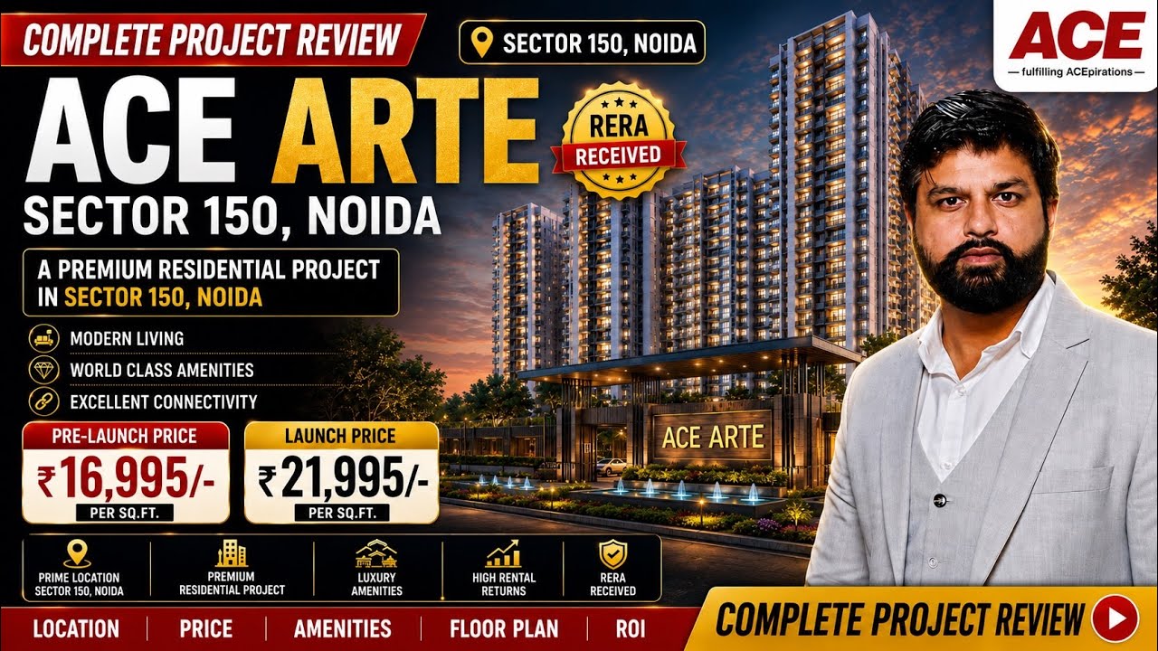 ACE ARTE Sector 150 Noida | Project Review | Pre-Launch ₹16,995/Sq.Ft. | RERA Approved | Best Sector