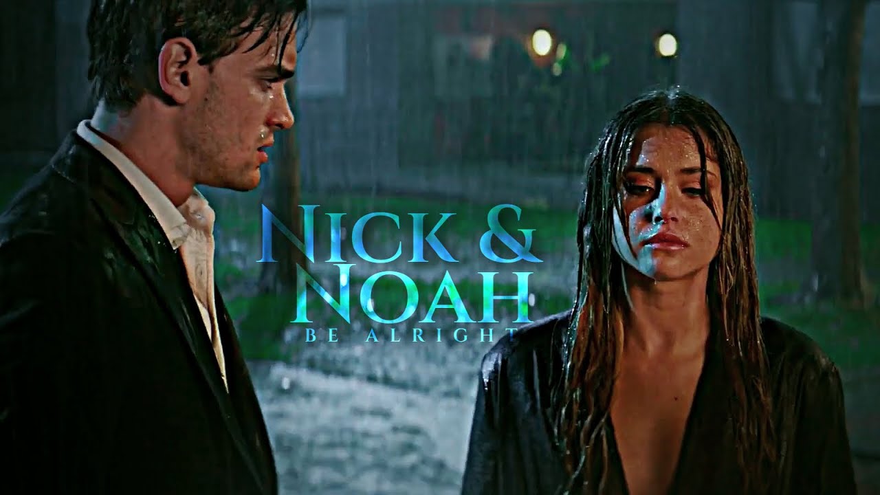 Nick and Noah | Be Alright [Culpa Tuya]