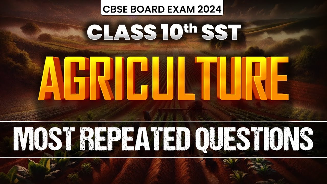 Geography Class 10 Chapter 4 | Agriculture Most Repeated Questions | CBSE Board 2024 By Ujjvala Mam