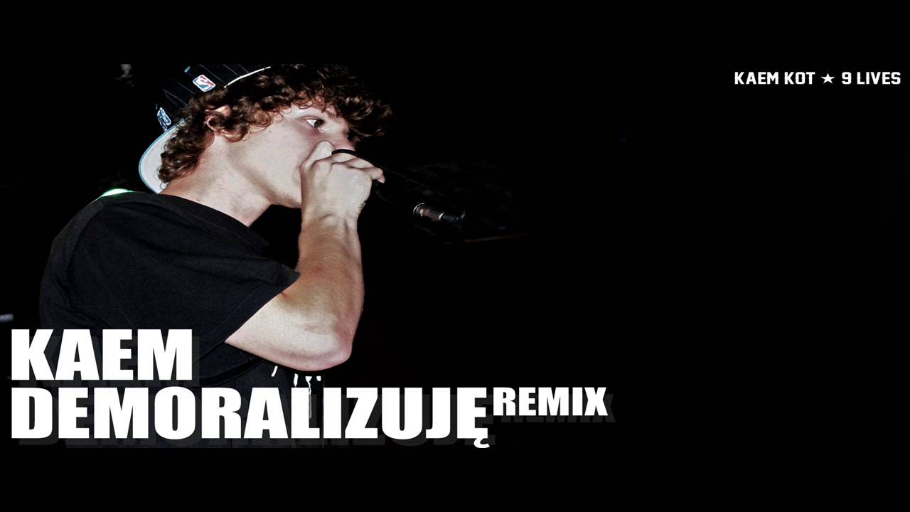 Kaem - Demoralizuję (remix)