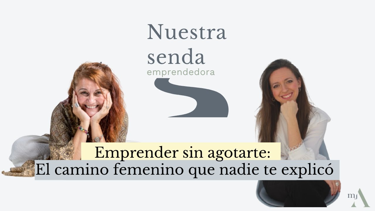 Emprender sin agotarse: el camino femenino que nadie te explico.
