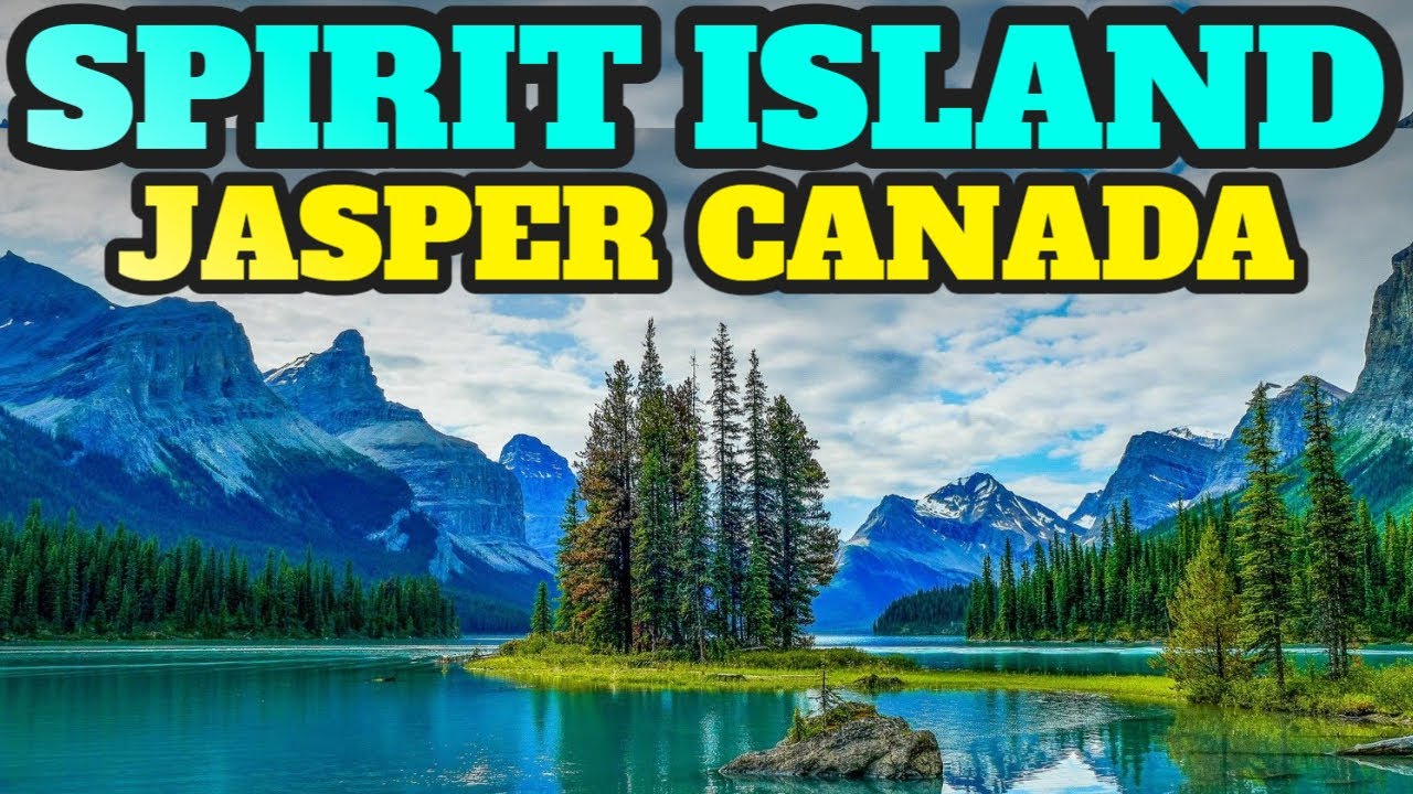 Spirit Island Jasper (Alberta): Top Things To Do And Visit
