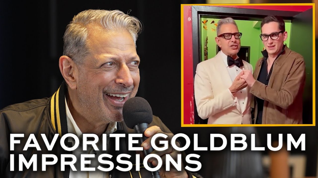 Jeff Goldblum's favorite Jeff Goldblum impressions