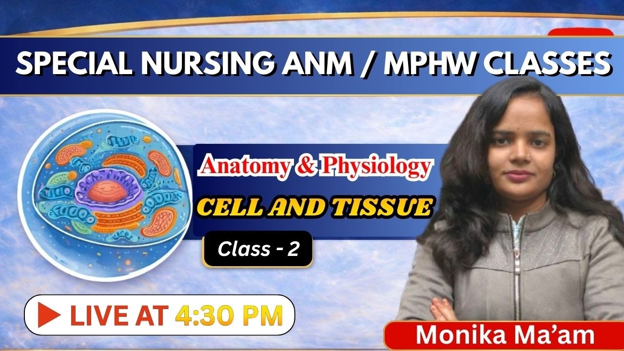 ANM MPHW 2026 Preparation | Anatomy & Physiology – Cell & Tissue | Live Class -2  by Monika Ma’am