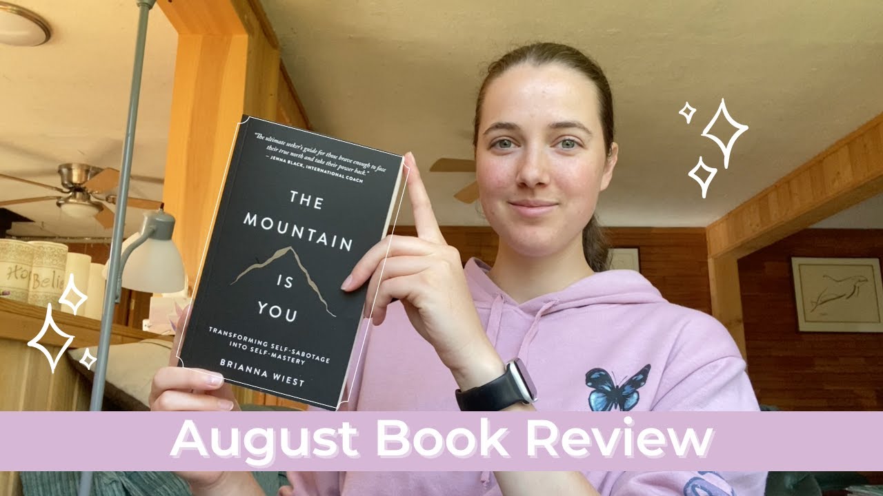 Book Review | The Mountain Is You by Brianna Wiest - Transforming Self-Sabatoge Into Self-Mastery