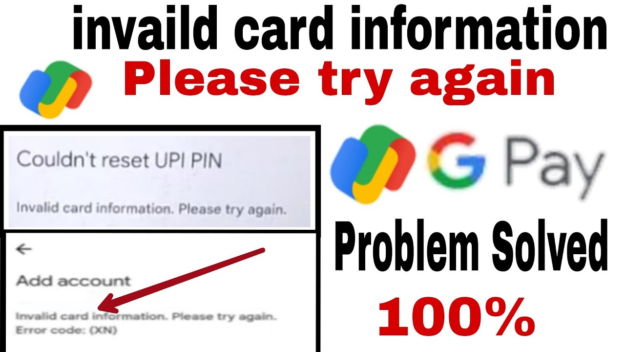 invalid card information please try again। google pay invalid card details problem