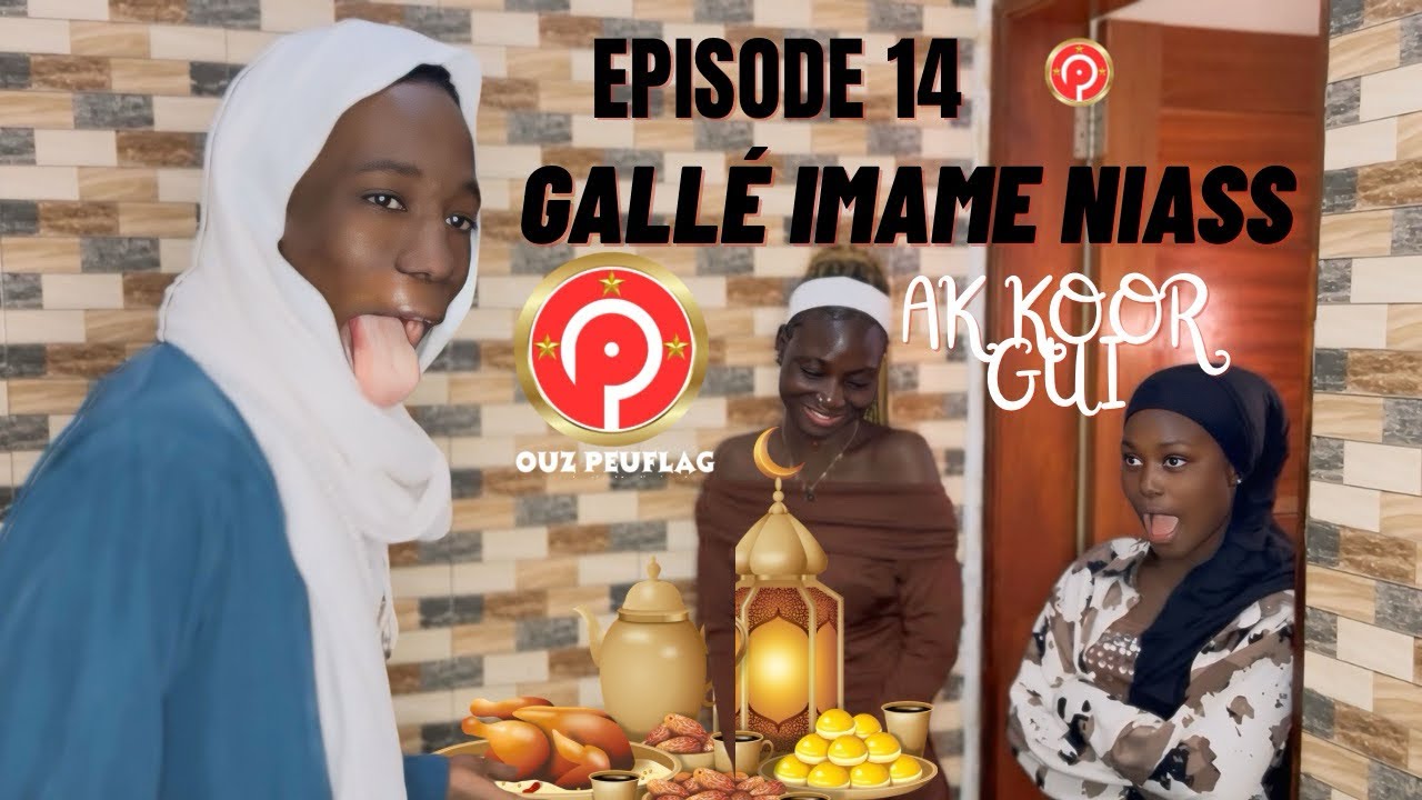 GALLÉ IMAME NIASS -2026- AK KOOR GUI EPISODE 14 