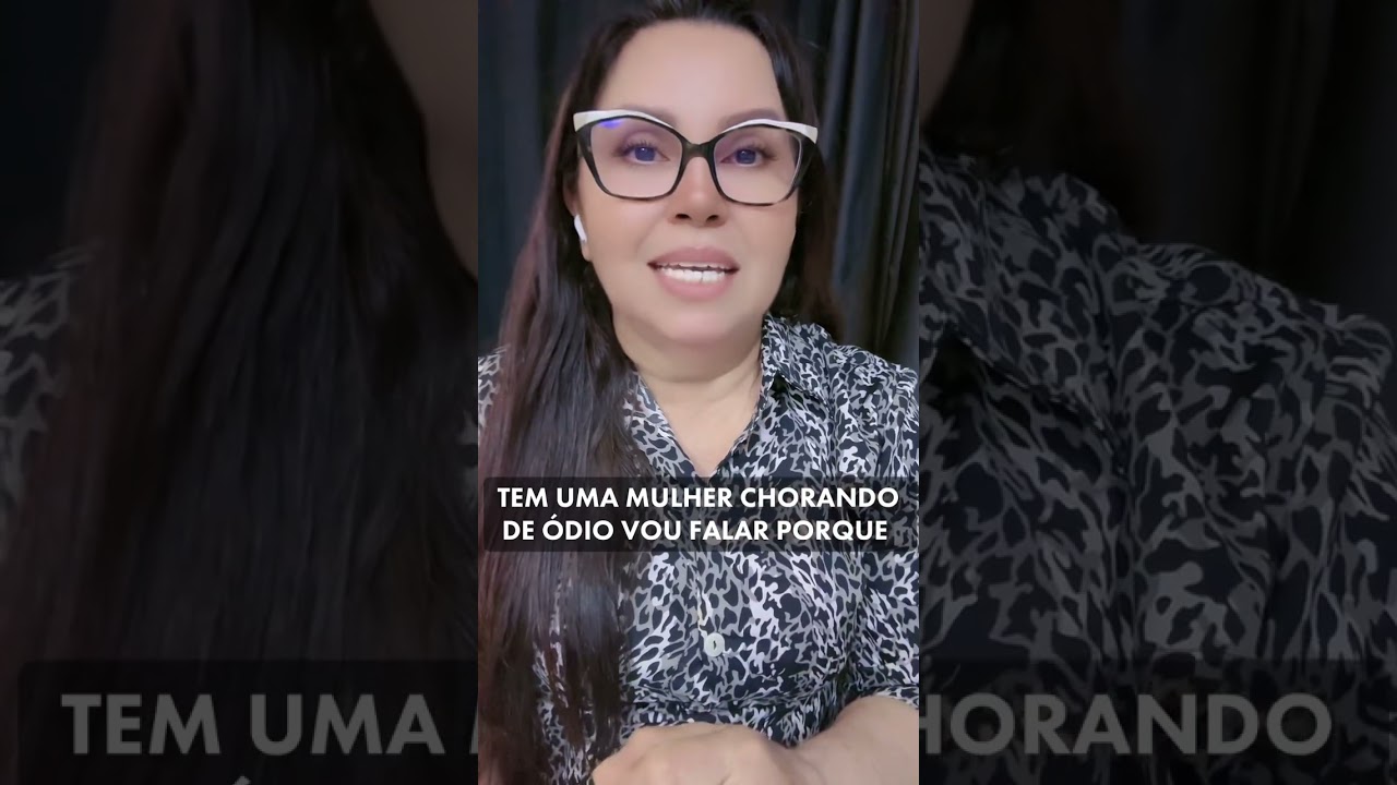 TEM UMA MULHER CHORANDO DE ÓDIO VOU FALAR PORQUE