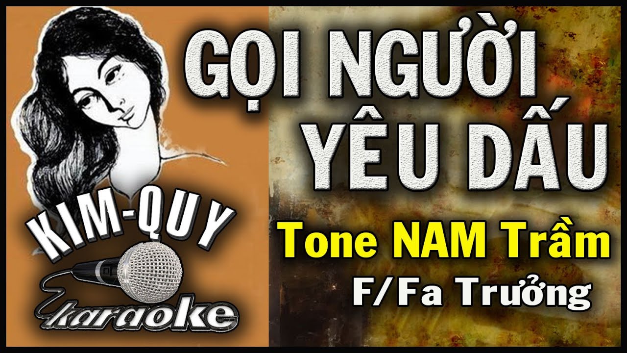 GỌI NGƯỜI YÊU DẤU - KARAOKE - Tone NAM Trầm ( F/Fa Trưởng )