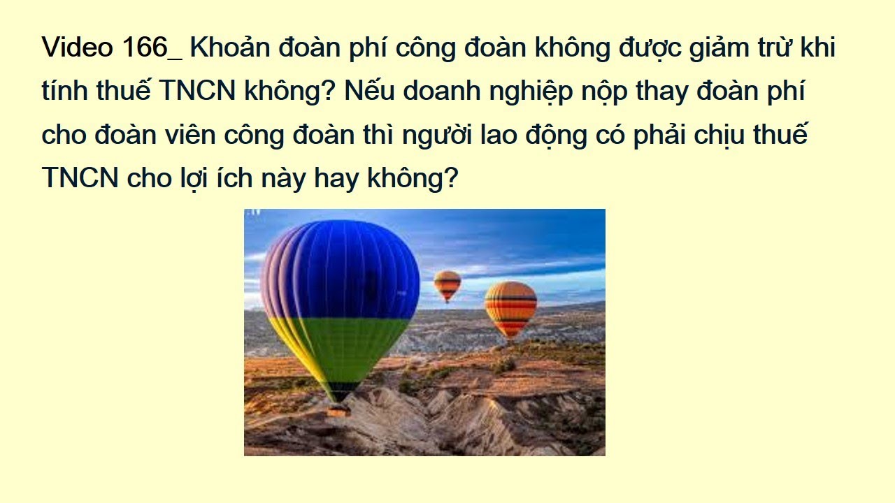 VD166_Đoàn phí công đoàn có được giảm trừ thuế TNCN ko? Cty nộp thay đoàn phí NLĐ có chịu thuế TNCN?