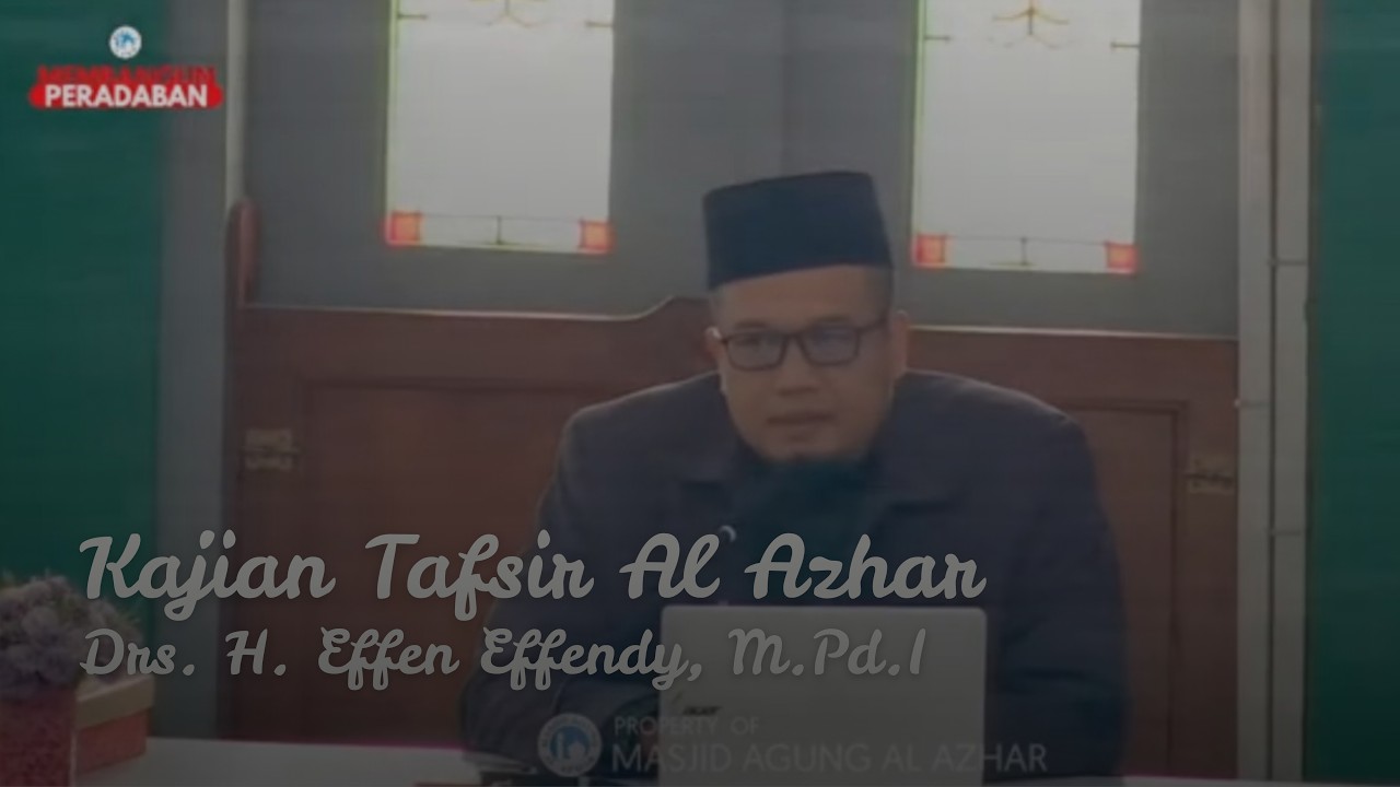 Kajian Tafsir Al Azhar 08 Januari 2026 | Drs. H. Effen Effendy, M.Pd.I