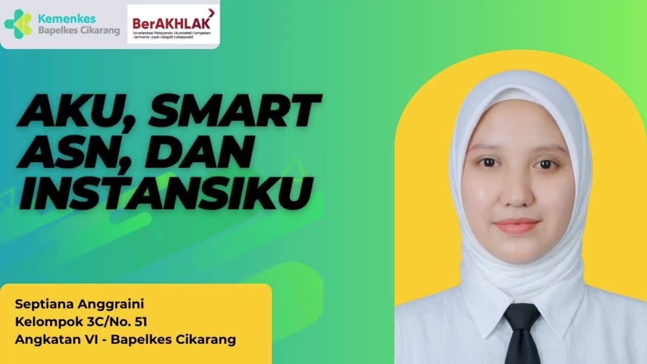 3C 51 Septiana Anggraini Aku, Smart ASN ll Poltekkes Banten ll Penugasan Latsar Bapelkes Cikarang