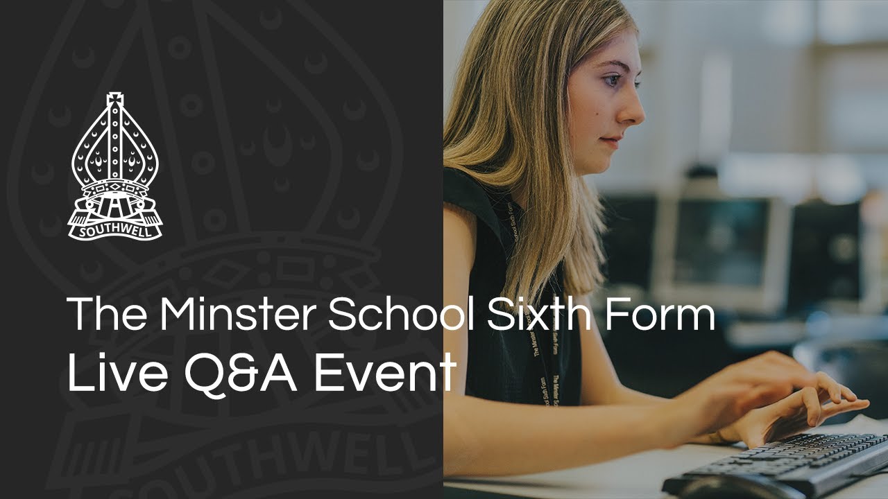 Minster School - Sixth Form Live Q&A Session