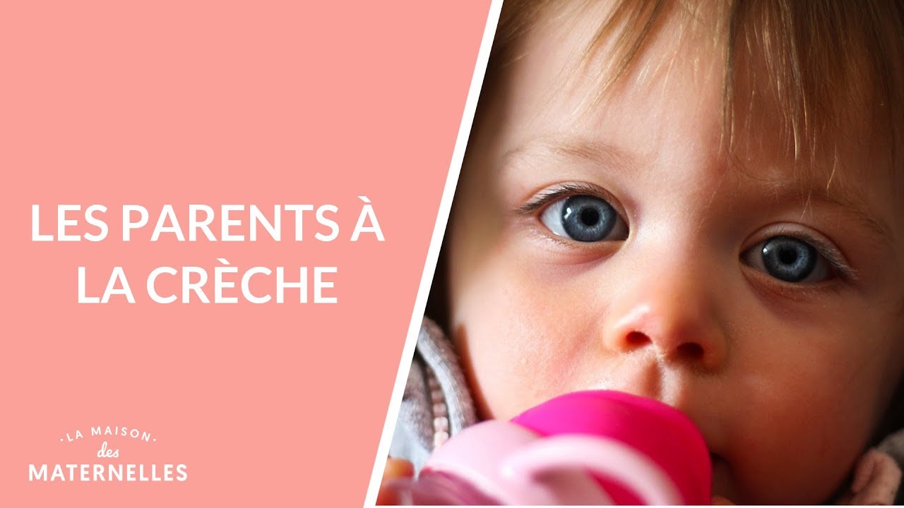 Les parents &agrave; la cr&egrave;che - La Maison des maternelles #LMDM