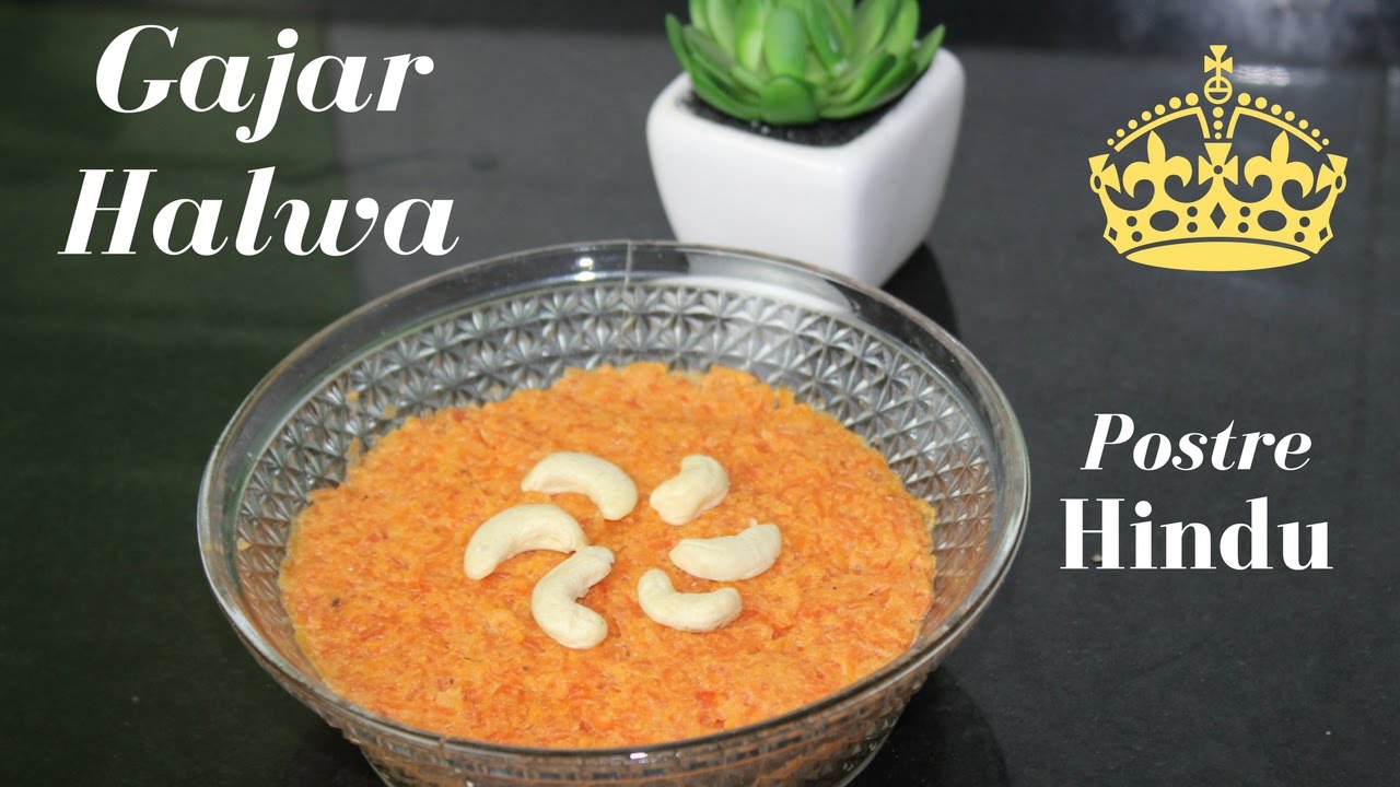 Postre Hindu - Gajar Halwa - Delicias de la India