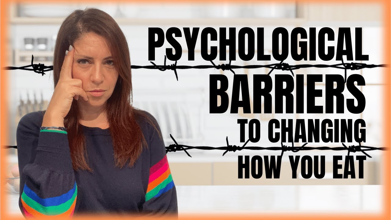 🧠 Therapist Explains the Key Psychological Barriers to Changing the Way You Eat