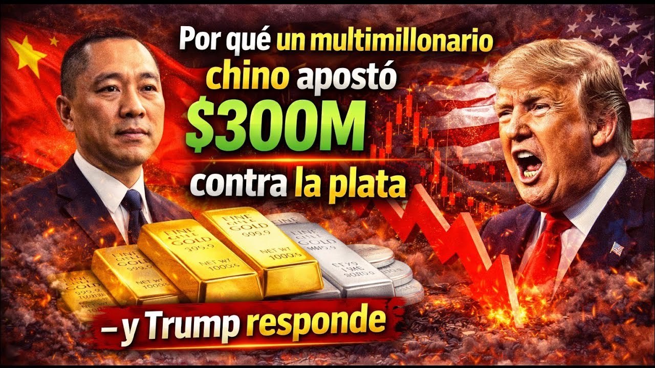 Por qué un multimillonario chino apostó $300M contra la plata — y Trump responde | Finanzix