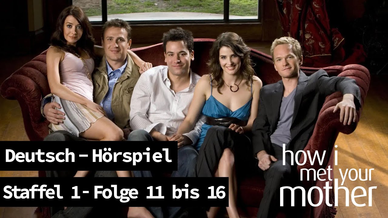 How I Met Your Mother - Staffel 1 (Folge 11-16) Hörspiel/Blackscreen Deutsch