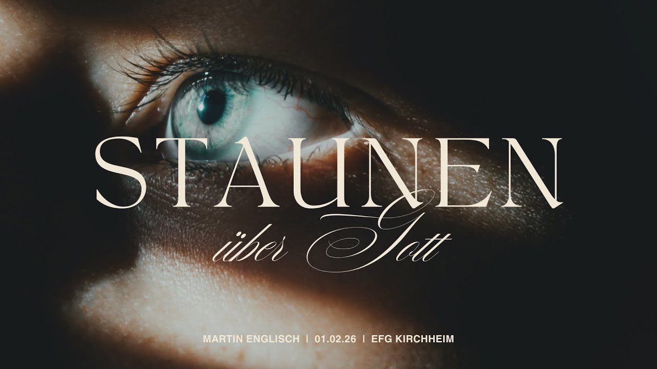 Staunen über Gott // EFG Livestream vom 01.02.2026