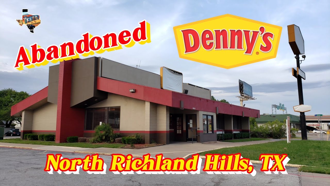 Abandoned Denny's - North Richland Hills, TX