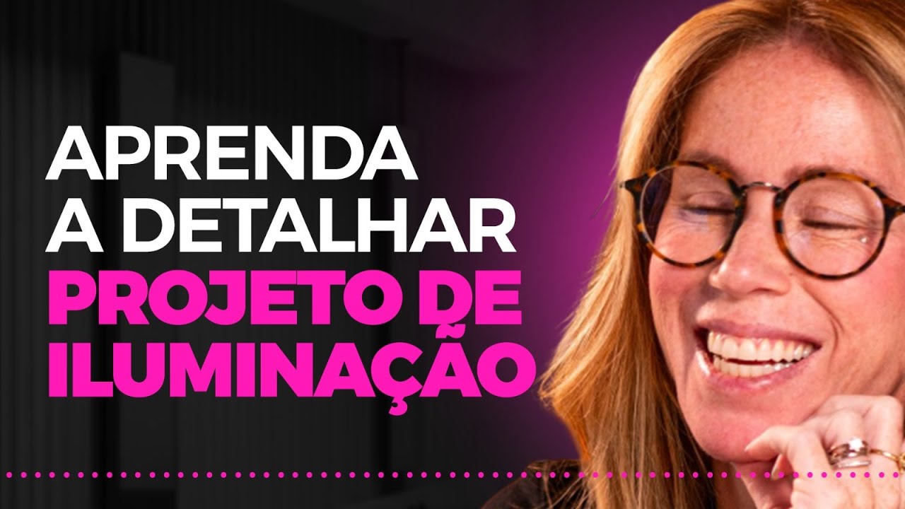 Aprenda a detalhar projeto de iluminação