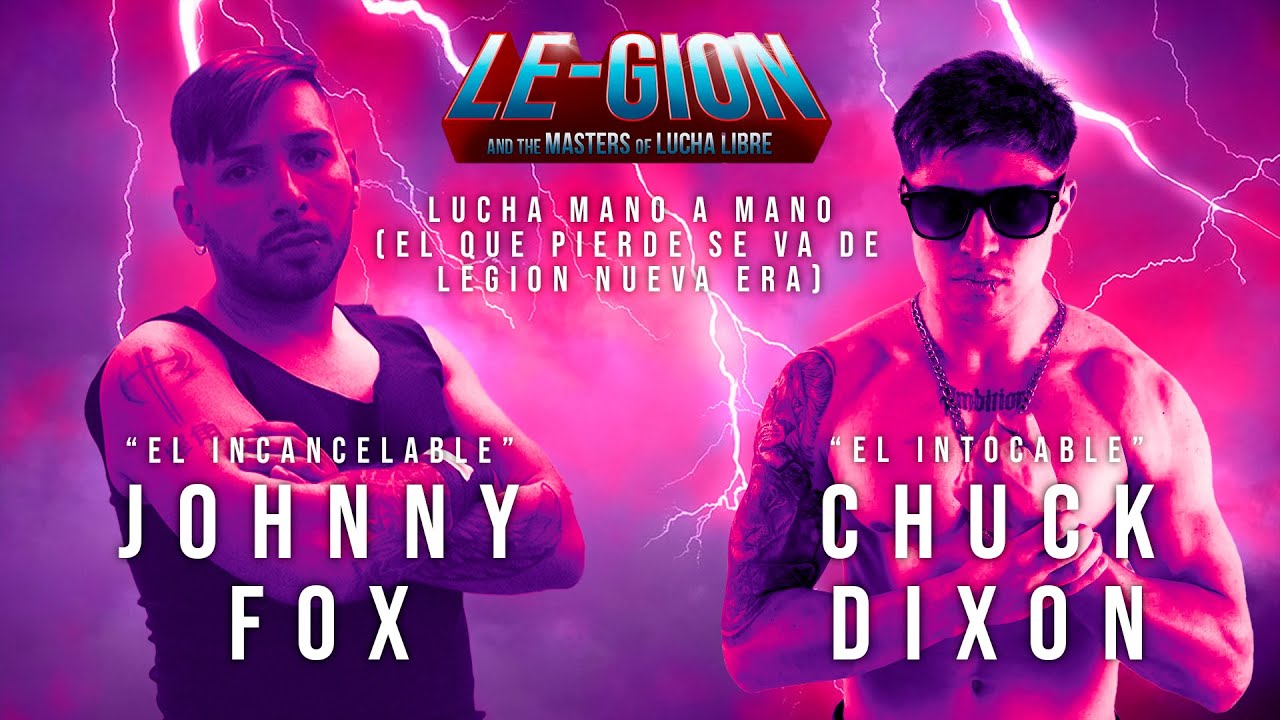 Johnny Fox vs Chuck Dixon - LE-GION And The Masters of Lucha Libre.