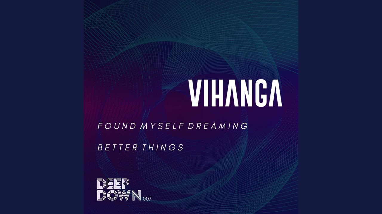 DD007 Better things - Vihanga