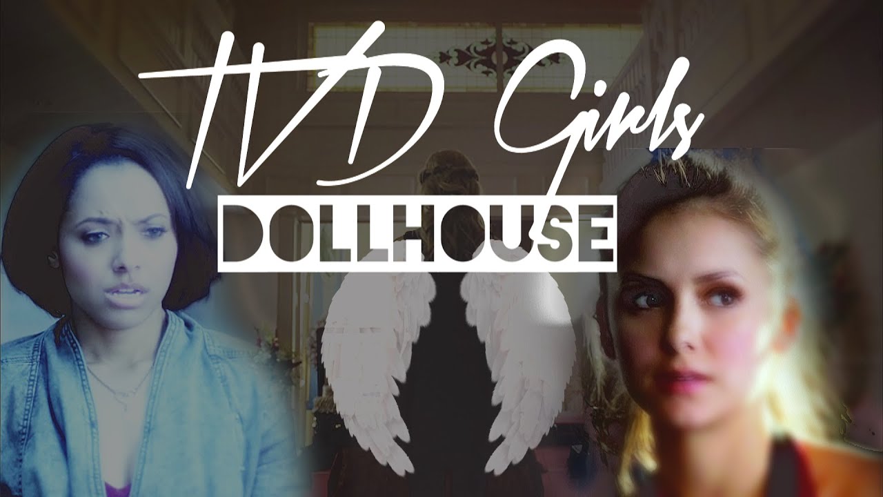 ►TVD Girls ||  D O L L H O U S E [DHC]