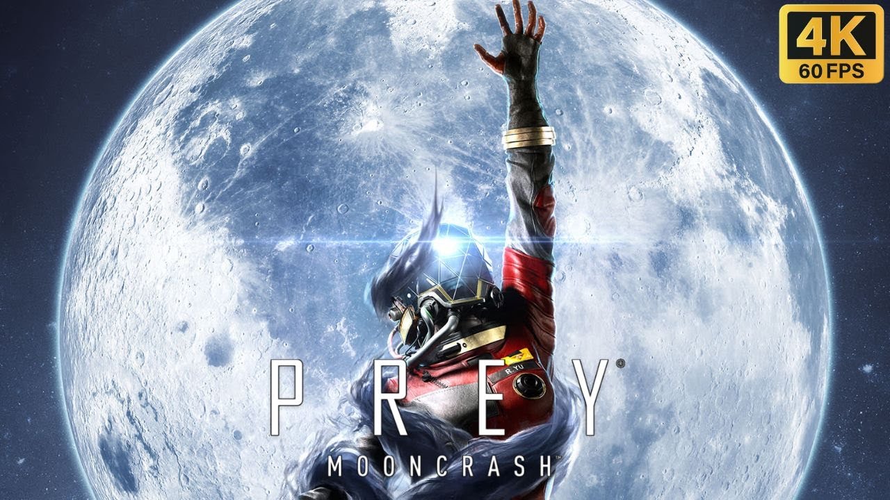 PREY: MOONCRASH - GAMEPLAY WALKTHROUGH FULL GAME - No Commentary - 4K/60FPS
