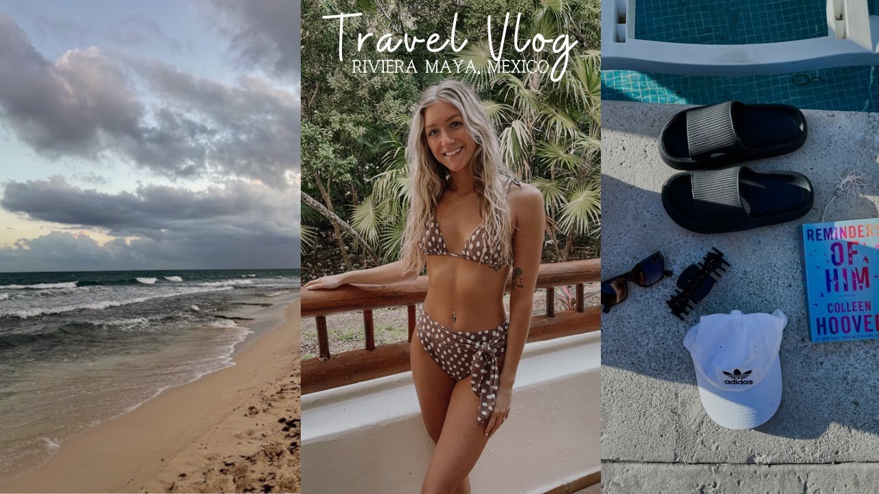 TRAVEL VLOG | come to mexico with me | riviera maya resort