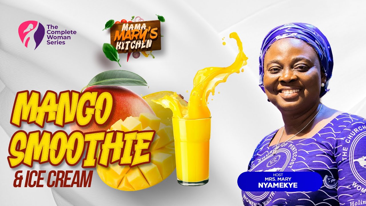MAMA MARY'S KITCHEN : MANGO SMOOTHIE & ICE CREAM