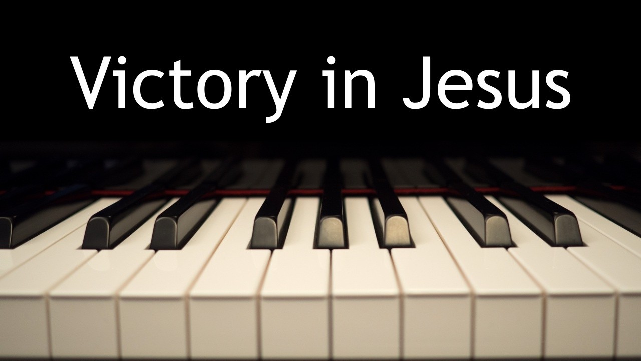 Victory in Jesus - piano instrumental hymn with lyrics