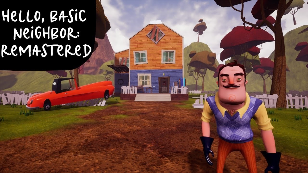 Hello, Basic Neighbor: REMASTERED | Hello Neighbor Mod Gameplay