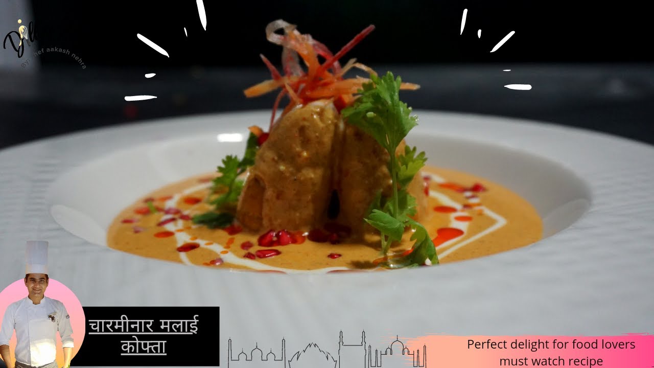 Charminar Malai Kofta |मलाई कोफ्ता की ऐसी स्वादिष्ठ रेसिपी पहले कभी ट्राई किया |चारमीनार मलाई कोफ्ता