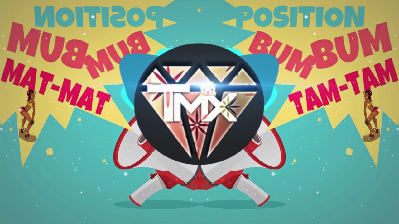POSITION BUM BUM TAM TAM Ft DeeJay TMX 2018 (Hors Serie)