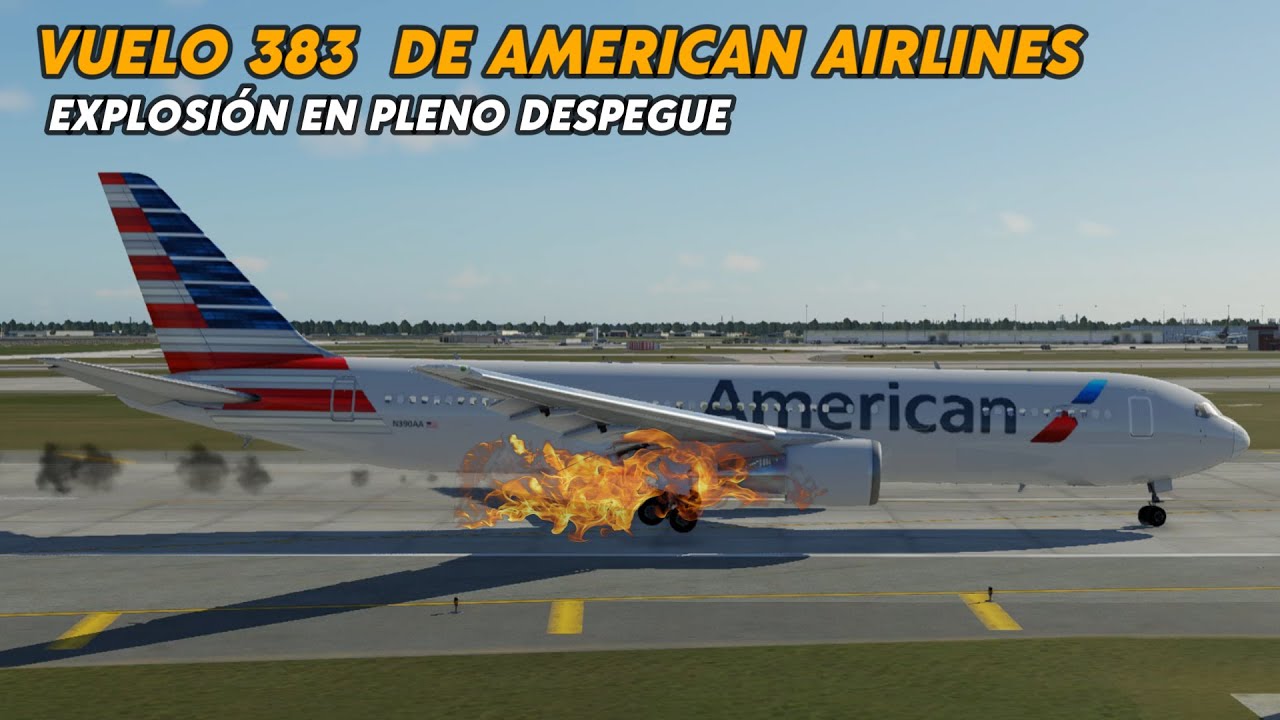 Explosión en pleno despegue! Vuelo 383 de American Airlines