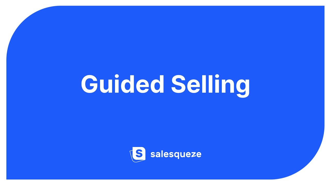 Product Tour | Guided Selling in SaleSqueze