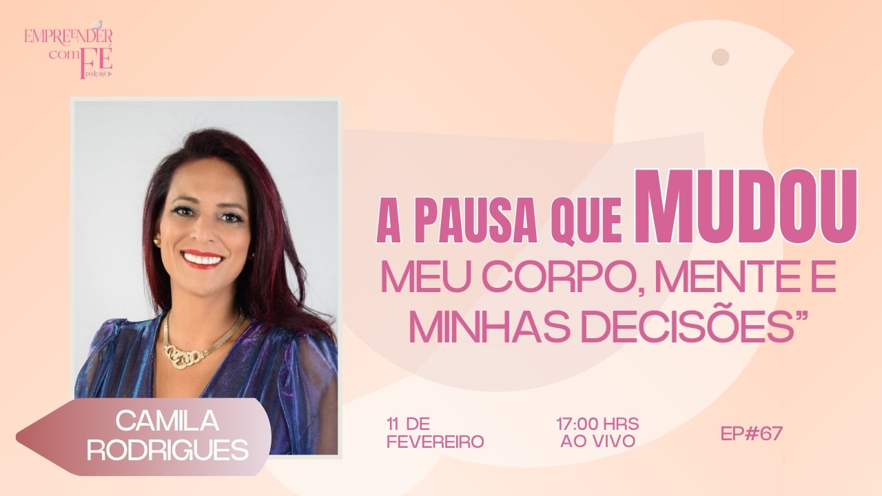 EP 67 | A Pausa que Mudou Meu Corpo, Mente e Minhas Decisões
