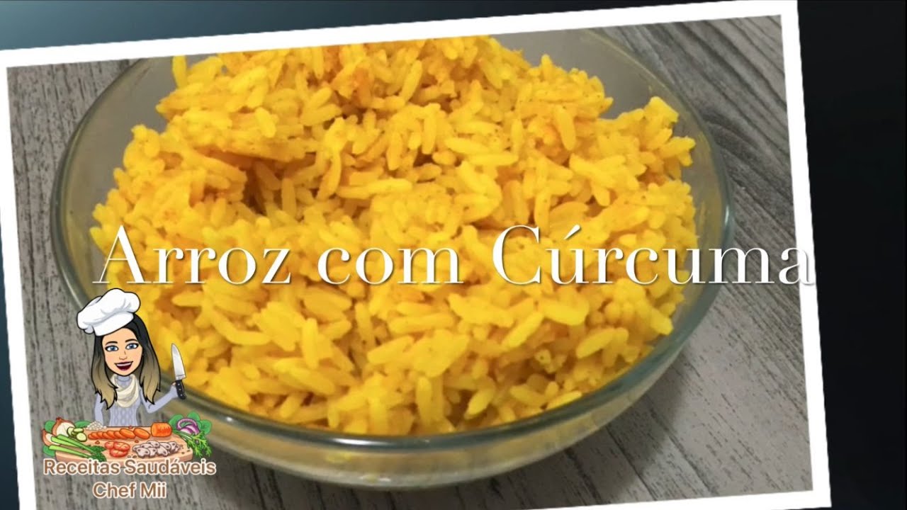 Coma Curcuma todos os dias e você se sentirá melhor | Arroz com Cúrcuma Receitas Saudáveis -Chef Mii