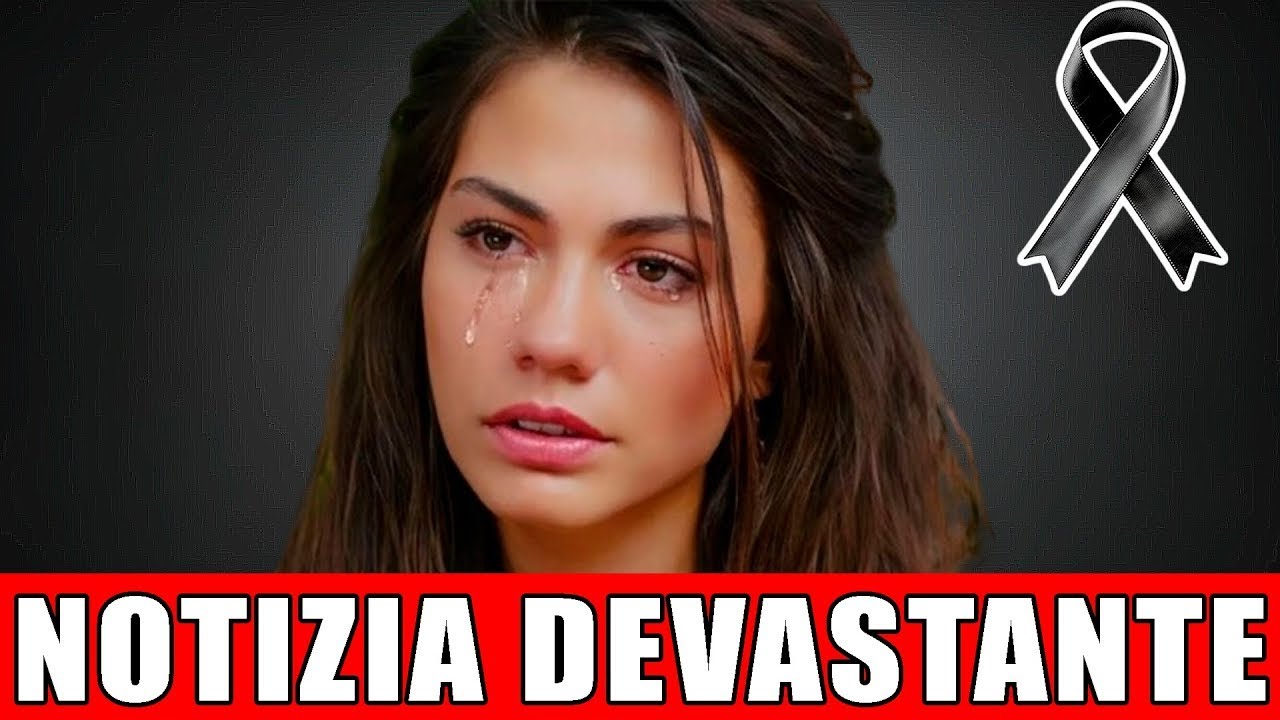 ATTENZIONE: 18 MINUTI FA: Demet Özdemir | Notizia Triste
