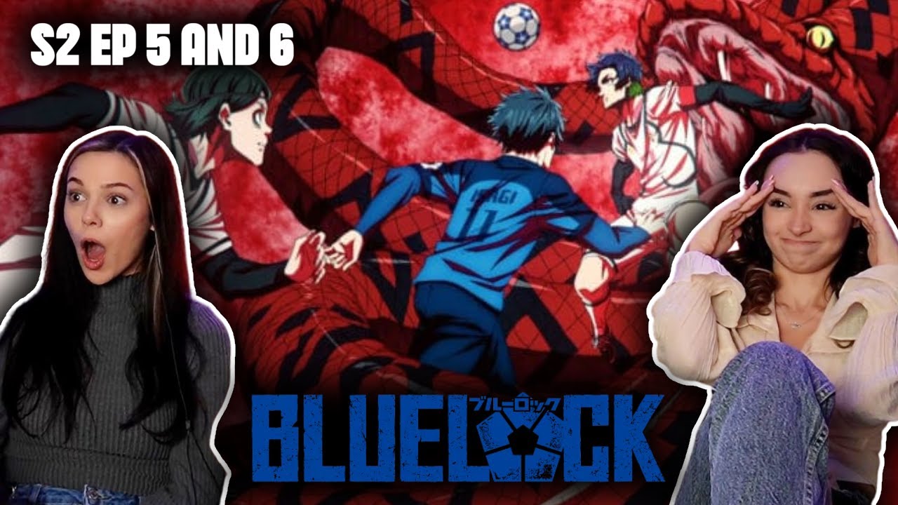 Blue Lock Episode Season 2 Episode 5 and Episode 6 REACTION | The Flow AND The Big Stage |